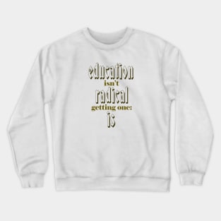 Education Crewneck Sweatshirt